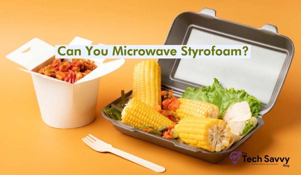 can you microwave styrofoam