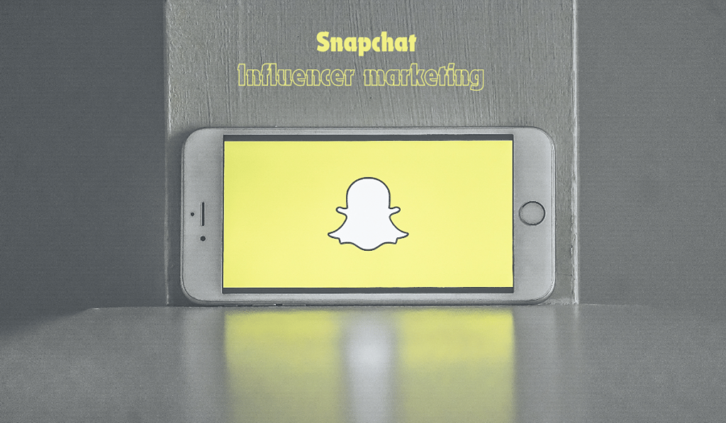 Snapchat Influencer marketing